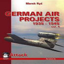 Rys German Air Projects 1935-1945 vol. 4 Attack,...