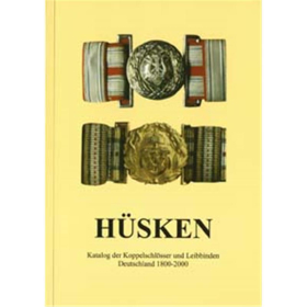 H&Uuml;SKEN - Katalog der Koppelschl&ouml;sser und Leibbinden Deutschland 1800-2000 