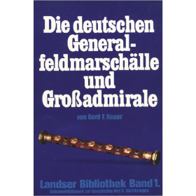 Die deutschen Generalfeldmarsch&auml;lle und Gro&szlig;admirale