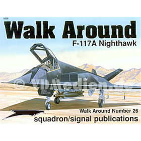 F-117A Nighthawk (Squadron Signal Walk Around Nr. 26)
