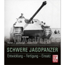 Schwere Jagdpanzer - Entwicklung-Fertigung-Einsatz -...
