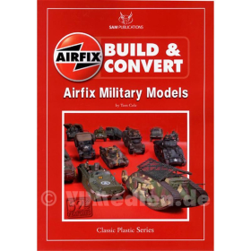 Build &amp; Convert Airfix Military Models - Tom Cole