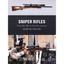Sniper Rifles from the 19th to the 21st Century - Martin...