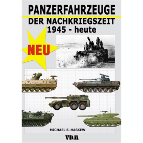 Panzerfahrzeuge der Nachkriegszeit 1945 - heute - Michael E. Haskew