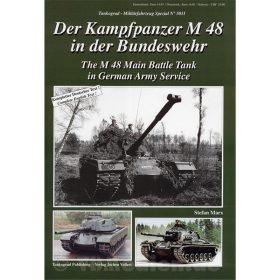 Der Kampfpanzer M 48 in der Bundeswehr - Tankograd Milit&auml;rfahrzeug Spezial Nr. 5011