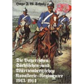 Die bayerischen, s&auml;chsischen u. w&uuml;rttembergischen Kavallerieregimenter