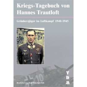 War Diary of Hannes Trautloft Gruenherz JG 52 - Hans Ekkehard Bob