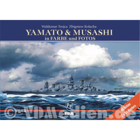 Yamato &amp; Musashi in Farbe und Fotos - W. Trojca / Z. Kolacha