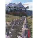 Der Alpenwall in S&uuml;dtirol - Auf Spurensuche an...