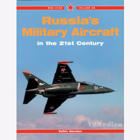 Russias Military Aircraft in the 21st Century - Red Star Vol. 26