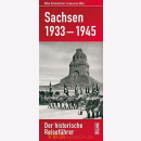Sachsen 1933-1945 - Der historische Reisef&uuml;hrer -...