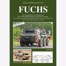 FUCHS - Der Transportpanzer 1 in der Bundeswehr - Teil 2: Panzeraufkl&auml;rungsgruppe / Pioniergruppe / F&uuml;hrung - Tankograd Milit&auml;rfahrzeug Spezial Nr. 5052