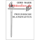 Preu&szlig;ische Blankwaffen Teil 1 - Gerd Maier