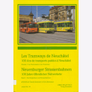 Les Tramways de Neuch&acirc;tel. 100 Ans de transports...