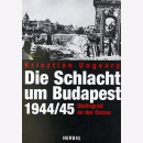 Die Schlacht um Budapest 1944/45 - Stalingrad an der...