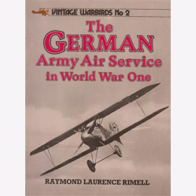 The German Army Air Service in World War One - Rimell (Vintage Warbirds)