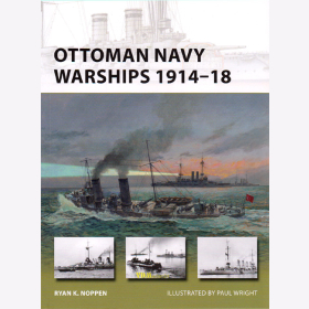 Ottoman Navy Warships 1914-18 Marine des Osmanischen Reiches (NVG Nr. 227)