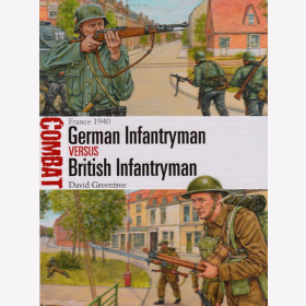 German Infantryman versus British Infantryman - France 1940 - Osprey Combat 14