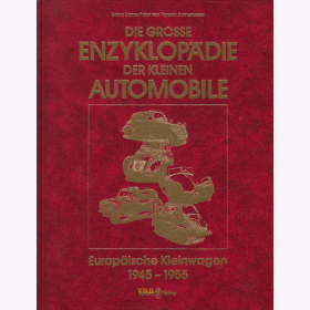 Die gro&szlig;e Enzyklop&auml;die der kleinen Automobile Europ&auml;ische Kleinwagen Band 1: 1945-1955