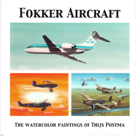 Fokker Aircraft - The Watercolor Paintings of Thijs Postma