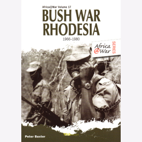 Bush War Rhodesia 1966-1980 - Africa@War Volume 17 - P. Baxter