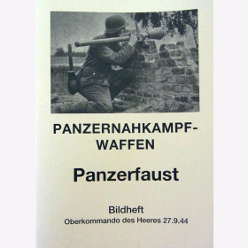 Panzernahkampfwaffen - Panzerfaust Bildheft Oberkommando Heer 27.9.1944