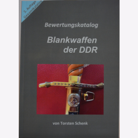 Schenk - Bewertungskatalog Blankwaffen der DDR Dolch Bajonett MfS Marine Offizier NVA General S&auml;bel Tauchermesser