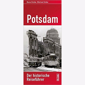 Richter Potsdam Der historische Reisef&uuml;hrer