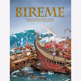 Press, Bireme - R&ouml;mische Kriegskunst zur See - Geschichte und Dioramenbau