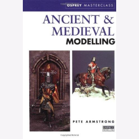 Armstrong Anchient &amp; Medieval Modelling Osprey Masterclass