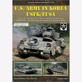 Arthur: U.S. Army in Korea USFK/EUSA - Die Fahrzeuge der Achten U.S. Armee in Korea Tankograd 7008