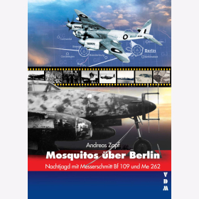 Zapf Mosquitos &uuml;ber Berlin Nachtjagd mit Messerschmitt Bf 109 Me 262
