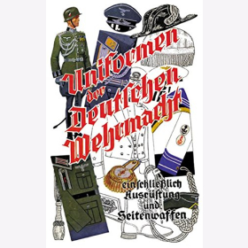 Hettler Uniformen Deutschen Wehrmacht einschlie&szlig;lich Ausr&uuml;stung Seitenwaffen