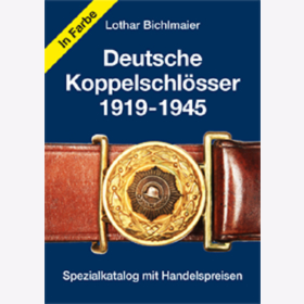 Bichlmaier Deutsche Koppelschl&ouml;sser 1919-1945 Spezialkatalog Bewertung 2. Weltkrieg 3. Auflage