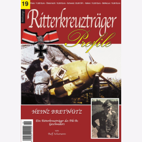 Schumann RITTERKREUZTR&Auml;GER Profile Nr. 19 Heinz Bretn&uuml;tz- Ein Ritterkreuztr&auml;ger des Pika-As Geschwaders
