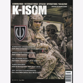 K-ISOM Ausgabe 5/2019 September/ Oktober Kommando Spezialkr&auml;fte Fallschirmj&auml;ger Hubschrauber Spezialkr&auml;fteoperationen