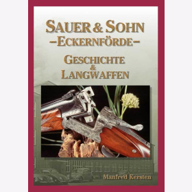 Kersten Sauer &amp; Sohn, Eckernf&ouml;rde Geschichte und Langwaffen Band 3 Schusswaffen Flinte B&uuml;chse Drilling