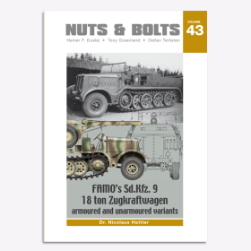 Hettler Nuts &amp; Bolts 43 Famo&acute;s Sd.Kfz. 9 18 ton Zugkraftwagen armoured and unarmoured variants