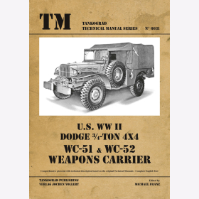 Franz U.S. WW II Dodge 3/4-Ton 4x4 WC-51 &amp; WC-52 Weapons Carrier Tankograd Technical Manual Series 6031