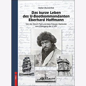 Blumenthal Kurze Leben U-Bootkommandanten Eberhard Hoffmann U451