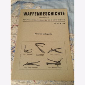 K. Th. von Sauer - Waffengeschichte Chronica-Reihe: W Folge: W75 Patronen-Ladeger&auml;te Waffengeschichte, Waffentechnik, Waffenkunde