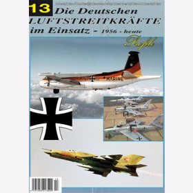 Die Deutschen Luftstreitkr&auml;fte im Einsatz 13 Profile 1956 bis heute MiG-21 F-84