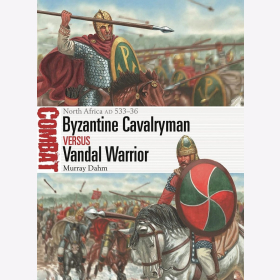 Dahm Byzantine Cavalry versus Vandal Warrior North Africa Ad 533-36 Osprey Combat 73