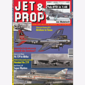 Jet &amp; Prop 5/23 Flugzeuge von gestern und heute im Original und im Modell Super Myst&eacute;re Heinkel He 219