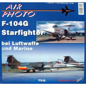 AIR PHOTO Band 12 / F-104G Starfighter bei Luftwaffe und Marine - Milit&auml;rluftfahrt live