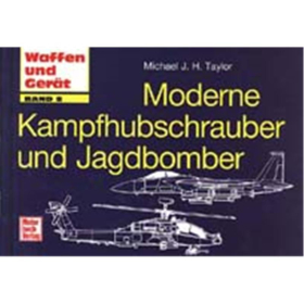 Moderne Kampfhubschrauber und Jagdbomber Waffen u. Ger&auml;t Band 8