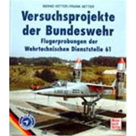 Versuchsprojekte der Bundeswehr: Flugerprobungen der wehrtechnischen Dienststelle 61