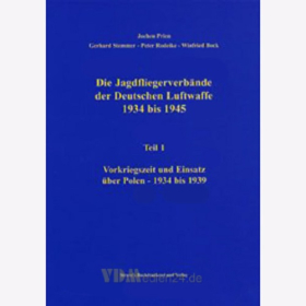 Die Jagdfliegerverb&auml;nde der Deutschen Luftwaffe 1934 bis 1945 Teil 1 - Jochen Prien