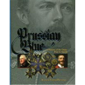 Previtera Prussian Blue: A History of the Order Pour le M&eacute;rite Orden Abzeichen