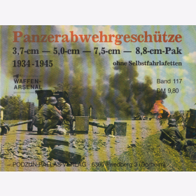 Waffen Arsenal (WA 117) Panzerabwehrgesch&uuml;tze 1934-1945 ohne Selbstfahrlafetten